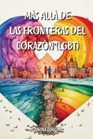 Más Allá de las Fronteras del Corazón (LGBT) B0CVDX31V9 Book Cover