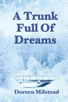 A Trunk Full Of Dreams 1540806499 Book Cover