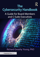 The Cybersecurity Handbook: A Guide for Board Members and C-Suite Executives 1041000731 Book Cover