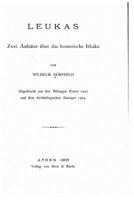 Leucas: Zwei Aufs�tze �ber Das Homerische Ithaka (Classic Reprint) 1141184184 Book Cover