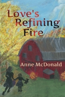 Love's Refining Fire 173236804X Book Cover