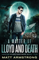 A Matter of Lloyd And Death: Noctis Investigations, Book 2 B0CL5Z88XN Book Cover