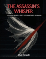 The Assassin's Whisper: Every Whisper Hides a Secret, Every Secret Hides an Assassin B0GKPNPXRP Book Cover