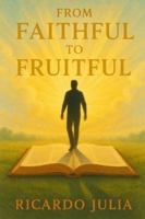 From Faithful to Fruitful B0G1S56X8C Book Cover