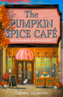 The Pumpkin Spice Café: A brand new grumpy x sunshine cozy romantic mystery to curl up with this Fall (Dream Harbor) (Book 1)