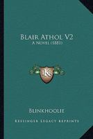 Blair Athol V2: A Novel 1166463710 Book Cover