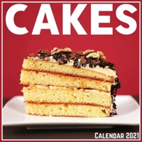 Cakes Calendar 2021: Official Cakes Calendar 2021, 12 Months B08VYLNY1R Book Cover