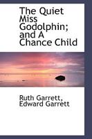 The Quiet Miss Godolphin 1523945168 Book Cover