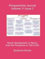 Prespacetime Journal Volume 11 Issue 5: Recent Developments in Physics from the Perspective of TGD & ZEO B08XRZLGZY Book Cover