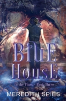 Blue House (In the Pines Book 3) B0FJLP9G3P Book Cover