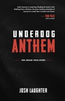 Underdog Anthem: You Decide Your Story 1304766071 Book Cover