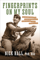 Fingerprints on the Soul: How the People Who Never Meant to Teach Me, Built the Life I Never Planned to Live 1722507713 Book Cover