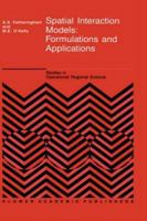 Spatial Interaction Models:Formulations and Applications (Studies in Operational Regional Science) 0792300211 Book Cover