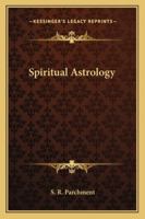 Spiritual Astrology 1425315496 Book Cover