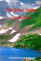 The Silent Orator - God the Best 1387579886 Book Cover