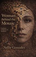 Woman Behind the Mosaic: Unchosen: A Memoir of Resilience B0H6NDH4LJ Book Cover