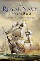 The Royal Navy 1793-1800: Birth of a Superpower 1526720337 Book Cover