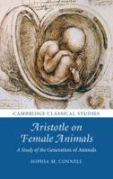 Aristotle on Female Animals: A Study of the Generation of Animals 1316501795 Book Cover