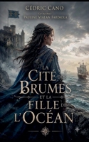 La Cité des Brumes et la Fille de l'Océan (French Edition) B0H8C89YHL Book Cover