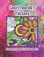 Christian Art Therapy: Inspirational Coloring Pages | Biblical Coloring Book for Women B0CR15M6LP Book Cover