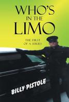 Who's in the Limo: The first of a series 1644628813 Book Cover