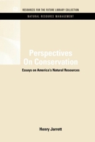 Perspectives on Conservation: Essays on America's Natural Resources 1017734429 Book Cover