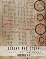 Greeks And Goths A Study On The Runes 1724974548 Book Cover