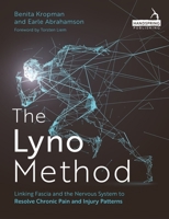 The Lyno Method: Unravelling Fascia's Role in Chronic Musculoskeletal Dysfunction 180501823X Book Cover
