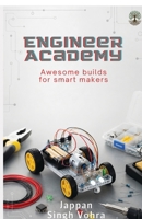 Engineer Academy: Awesome builds for smart makers B0H9L28Q65 Book Cover