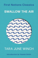 Swallow the Air (First Nations Classics) 0702269166 Book Cover