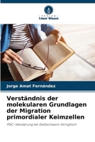 Verständnis der molekularen Grundlagen der Migration primordialer Keimzellen (German Edition) 6207734866 Book Cover