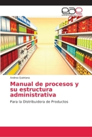 Manual de procesos y su estructura administrativa 620213660X Book Cover