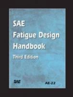 Sae Fatigue Design Handbook (Ae-22) (Ae (Series)) 1560919175 Book Cover