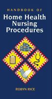 Handbook of Home Health Nursing Procedures 0801669464 Book Cover