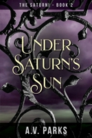 Under Saturn's Sun 1956856684 Book Cover