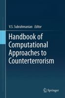 Handbook of Computational Approaches to Counterterrorism 1461453100 Book Cover