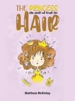 The Princess Who Would Not Brush Her Hair null Book Cover