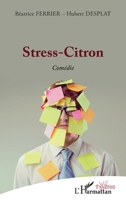 Stress-Citron: Comédie (Théâtres) (French Edition) 2140203704 Book Cover