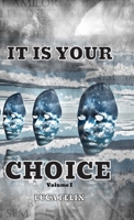 It Is Your Choice: Based on a true story B09JVG2WD2 Book Cover