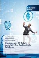 Management Of Data In Uncertain And Probabilistic Database 6138933028 Book Cover