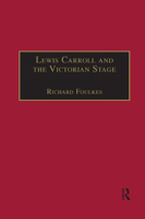 Lewis Carroll And The Victorian Theatre: Theatricals In A Quiet Life (Nineteenth Century) 0367888300 Book Cover