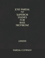 Jose Pardal 757 Superior Studies for Bass Trombone: London B09L5569T2 Book Cover