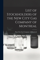 List of Stockholders of the New City Gas Company of Montreal 1013927370 Book Cover
