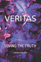 VERITAS: LOVING THE TRUTH B0G39D96VL Book Cover