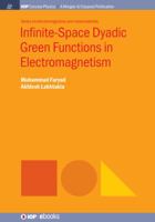 Infinite-Space Dyadic Green Functions in Electromagnetism 1681745569 Book Cover