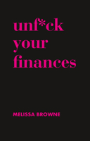 Unf*ck Your Finances 1760633127 Book Cover