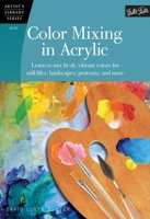 Color Mixing in Acrylic 1600583881 Book Cover