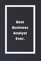 Best Business Analyst Ever: Funny White Elephant Gag Gifts For Coworkers Going Away, Birthday, Retirees, Friends & Family Secret Santa Gift Ideas For Coworkers Really Funny Jokes For Adults 1676455760 Book Cover