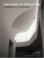 Questions of Perception: Phenomenology of Architecture (a+u July 1994 Special Issue) 0974621471 Book Cover