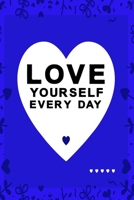 Love yourself every day blue color with black text: lovely heart notebook 1088651631 Book Cover